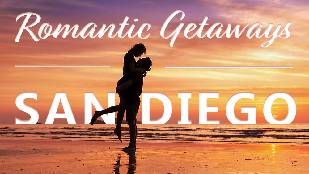 Romantic Getaways In San Diego